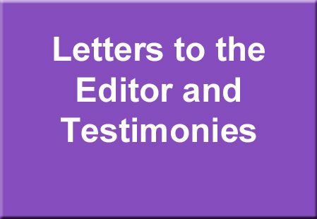 Letters to the Editor and Testimonies